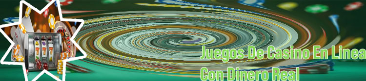 Casino en linea dinero real
