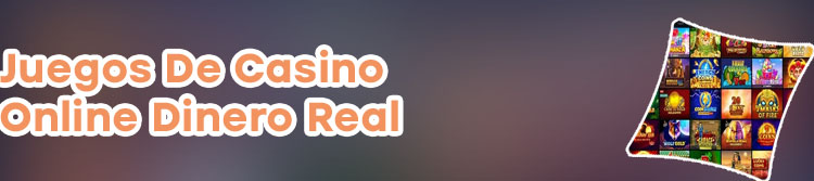 Jugar casino online con dinero real