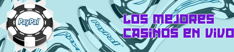 Mejores casinos paypal